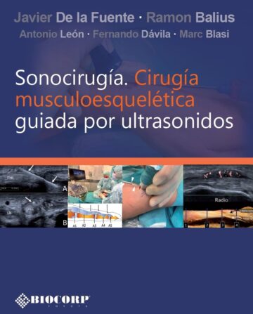 "Sonocirugía. Cirugía musculoesquelética guiada por ultrasonidos", nuevo libro dirigido por el Dr. Javier De la Fuente, traumatólogo y responsable de la Unidad de Ecografía Musculoesquelética del Centro Médico Sendagrup de Donostia - San Sebastián